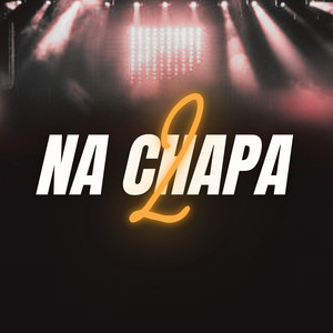 NA CHAPA 2 (Explicit)