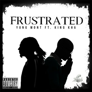 Frustrated(feat. King Kha) (Explicit)