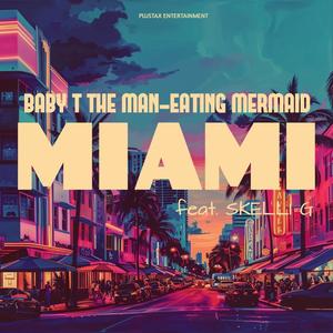Miami (feat. Skelli G, Risktaker Rockstarz, Troy Bellow the Profit & El Tempo Beatz) (Explicit)