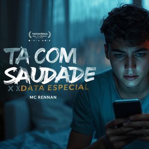 Ta com saudade X Data Especial (Explicit)