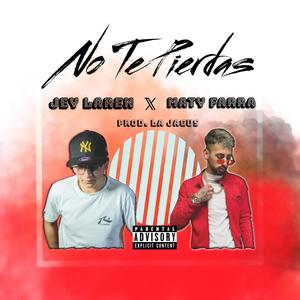 No Te Pierdas (feat. Maty Farra) (Explicit)