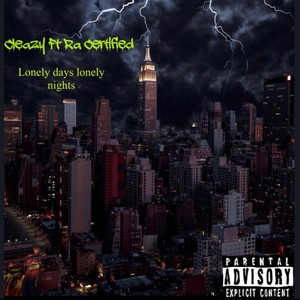 Lonely Days Lonely Nights(feat. Ra Certified) (Explicit)