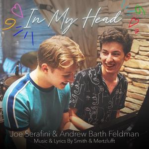 In My Head (feat. Andrew Barth Feldman & Joe Serafini)