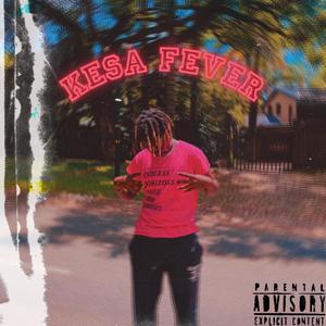 KeSa Fever (Explicit)