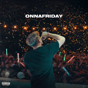 ONNAFRIDAY (Explicit)