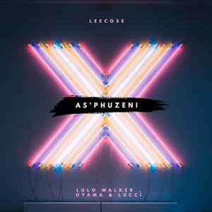 As'phuzeni(feat. Lulo Walker, Oyama & Lucci)