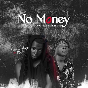 No Money No Evidence (feat. Stazi)