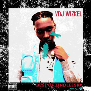 Best Of Zinoleesky