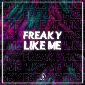 Freaky Like Me