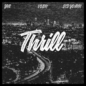 Thrill(feat. VSION & BTD Yoann) (Explicit)