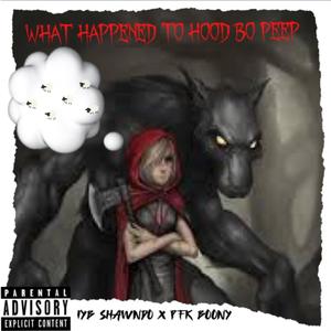 What Happened To Hood Bo Peep (Explicit)