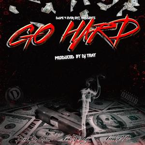 Go Hard (feat. Fast Money & Freakie TC) [Explicit]