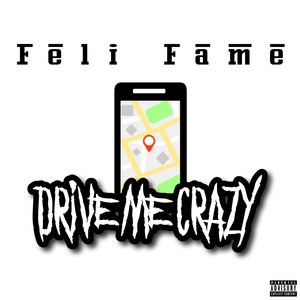 Drive Me Crazy (Explicit)