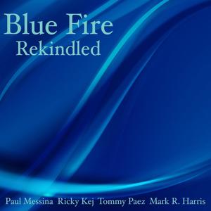 Blue Fire Rekindled (feat. Tommy Paez)