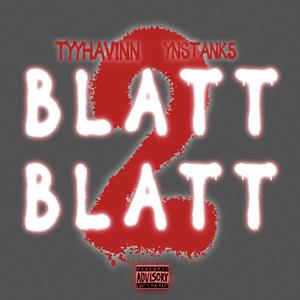 blatt blatt 2! (feat. Ynstank5) [Explicit]