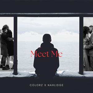 Meet Me (feat. Nahlidge) [Explicit]