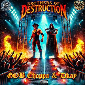 Brothers Of Destruction (feat. Drippy Kwon) (Explicit)