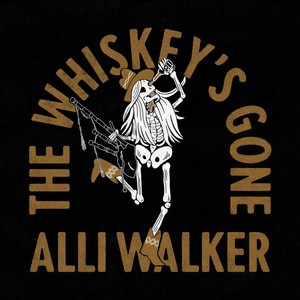 The Whiskey's Gone (Explicit)