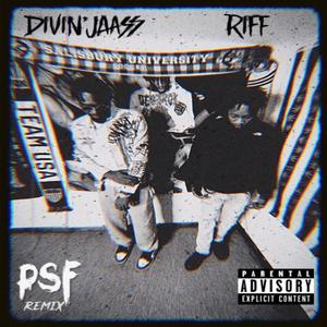 PSF (feat. Divin' Jaass) (Explicit)