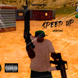 Tropa do Mal - Speed Up (Explicit)