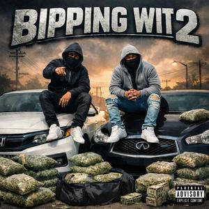 Bippin wit 2 (feat. H2k lor cuz) (Explicit)