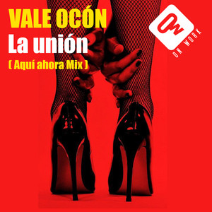 La Unión (Aquí Ahora Mix)