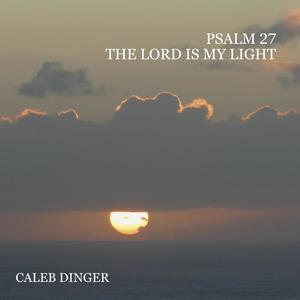 Psalm 27 (The Lord Is My Light)