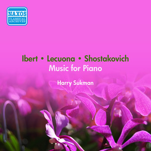 LECUONA, E.: Andalucia / SHOSTAKOVICH, D.: Polka / IBERT, J.: Le petit ane blanc (Sukman) [1950]