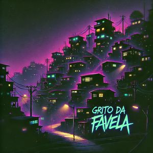 Grito Da Favela