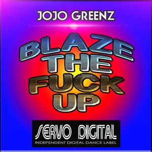 Blaze The *** Up - Single