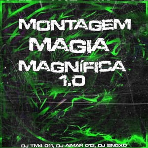 Montagem Magia Magnífica 1.0 (Explicit)