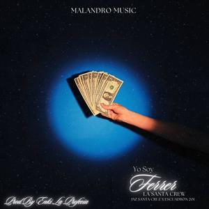 Yo Soy Ferrer (feat. Enki La Profecia, Escuadron 201 & La Santa Crew) (Explicit)