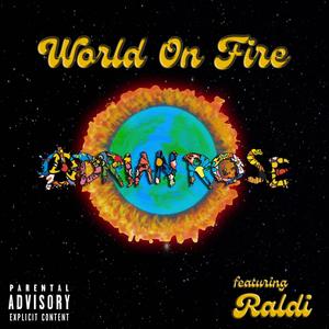 World On Fire (feat. Raldi) (Explicit)