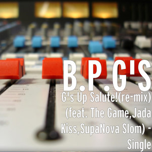 G's up Salute![feat. the Game,Jada Kiss,SupaNova Slom] (Re-Mix|Explicit)