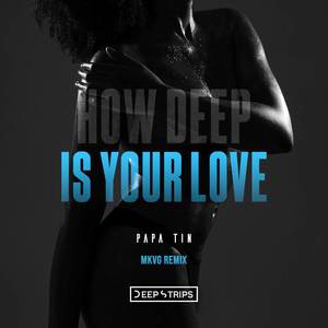 How Deep Is Your Love (MKVG Remix)