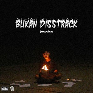 Bukan Disstrack (Explicit)