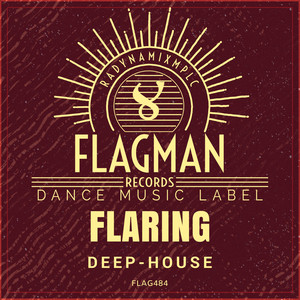 Flaring Deep House