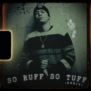 So Ruff So Tuff (Remix|Invocación Mix|Explicit)