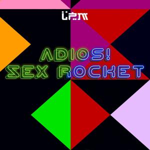 Adios! Sex Rocket (Original Mix)