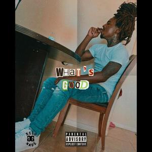 What's Good (Explicit)