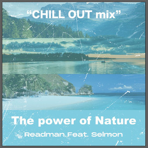 POWER OF NATURE (feat. SELMON) (''CHILL OUT mix'')