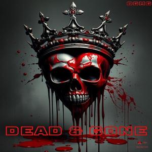 Dead & Gone (Explicit)