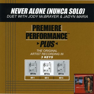 Never Alone (Nunca Solo) [Premiere Performance Plus Track]