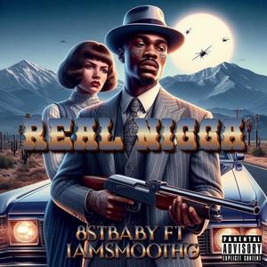 Real Nigga (feat. IamSmoothG) [Explicit]