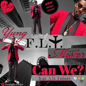 Can We (feat. A.D. Future) (Explicit)