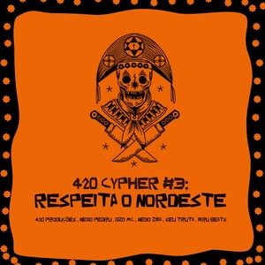 CYPHER 420 #3: RESPEITA O NORDESTE