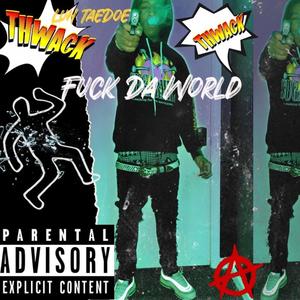 **** Da World (Explicit)