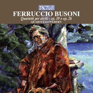 BUSONI, F.: String Quartets Nos. 1 and 2 (Anton Webern Quartet)