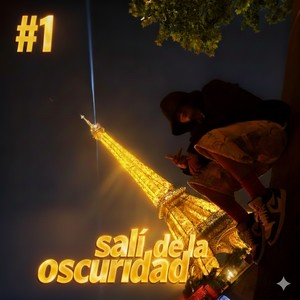 #1 - SALÍ DE LA OSCURIDAD