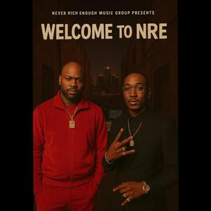 Welcome To NRE (feat. NRE EL) (Explicit)